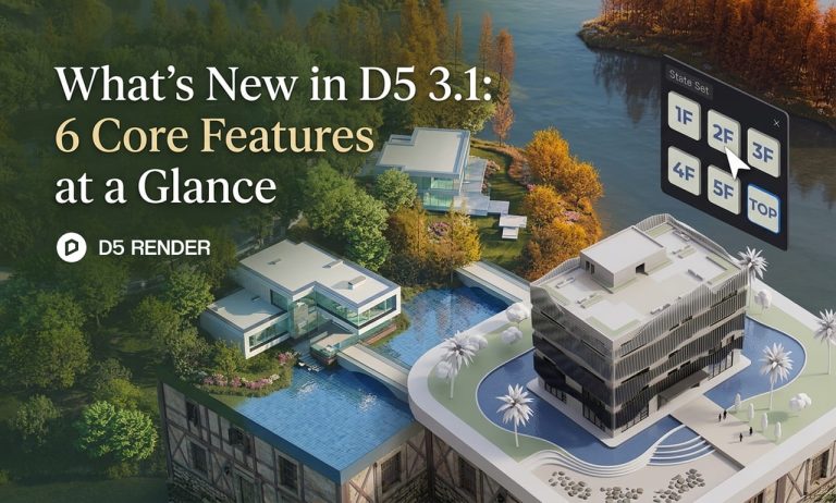 Explore what's new in D5 3.1: 6 core features for 3D design
