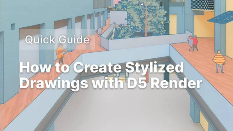 How to create Stylized Drawings with D5