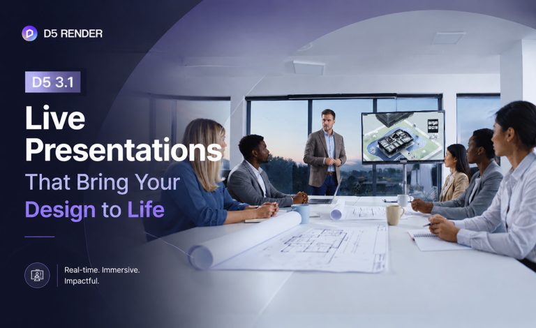 D5 Render 3.1 enables real-time 3D design presentations for live client reviews